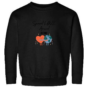 Discover Spread Love Around Sweatshirts