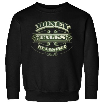 Discover Money Talks Sweatshirts