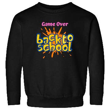 Discover Game Over Back to School Sweatshirts