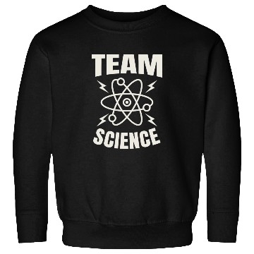 Discover Team Science Scientist Physics Chemistry Science Sweatshirts