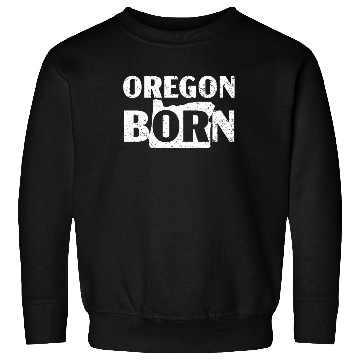 Discover Oregon Born USA America Oregonians Travel Tourist Sweatshirts