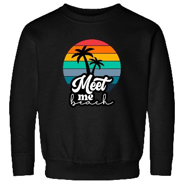 Discover Meet me beach Sweatshirts