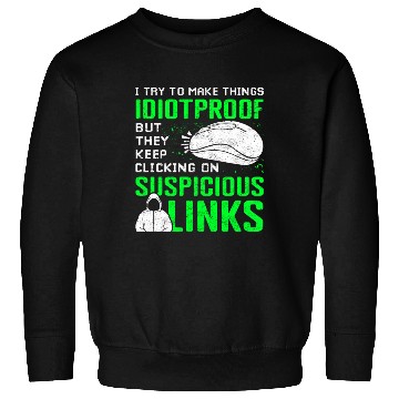 Discover Cyber Security Suspicious Links Phishing Sweatshirts