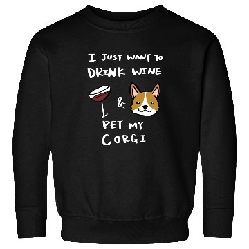 Discover Drink Wine And Pet My Corgi Sweatshirts