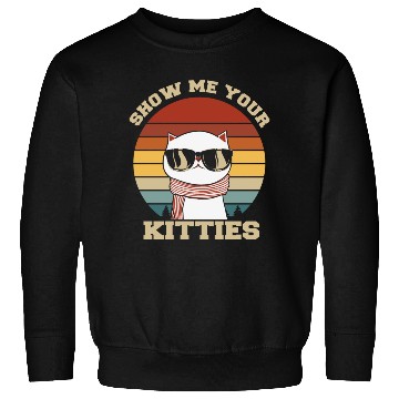 Discover Show me your Kitties Cat Lover Sweatshirts