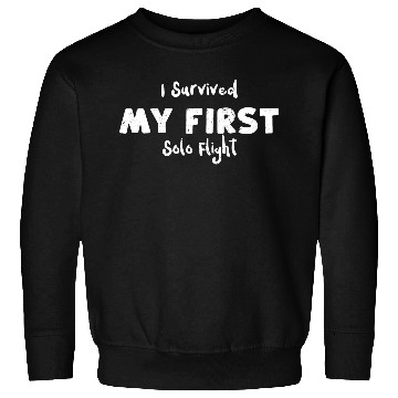 Discover I Survived My First Solo Flight Sweatshirts