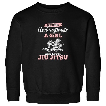 Discover Never Underestimate A Girl Who Loves JiuJitsu BJJ Sweatshirts