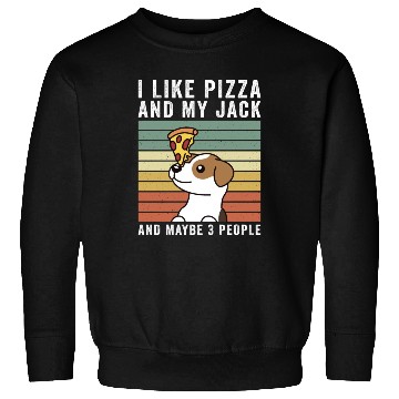 Discover I Like Pizza And My Jack Russell Terrier Sweatshirts