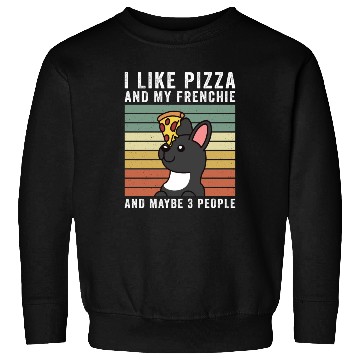 Discover I Like Pizza And My French Bulldog Sweatshirts