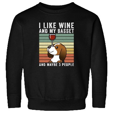 Discover I Like Wine And My Basset Hound Sweatshirts