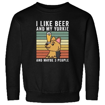 Discover I Like Beer And My Yorkshire Terrier Sweatshirts
