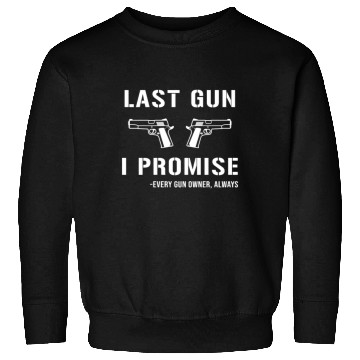 Discover Last Gun I Promise Sweatshirts