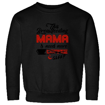 Discover Breastfeeding Mom Mama Normalized Awareness Sweatshirts