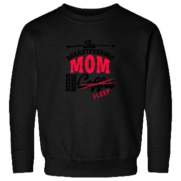 Discover Breastfeeding Mom Mama Normalized Awareness Sweatshirts