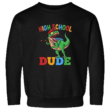 Discover High School Dude T-Rex Dinosaur Boys Sweatshirts