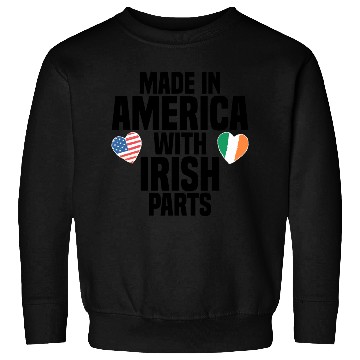 Discover MADE IN AMERICA WITH IRISH PARTS Sweatshirts