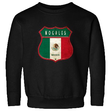 Discover Nogales Mexico crest design Sweatshirts