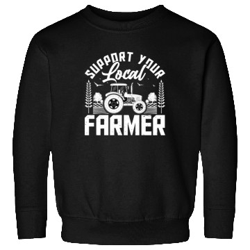Discover Support Your Local Farmers - Farming Farmer Sweatshirts