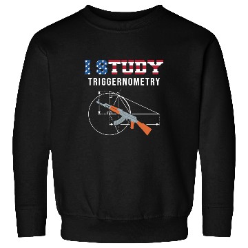 Discover I Study Triggernometry - Gun Lover Sweatshirts