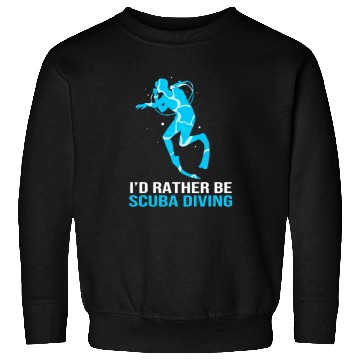 Discover Funny Scuba Diver Id Rather Be Scuba Diving Sweatshirts