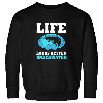 Discover Life Looks Better Underwater Funny Scuba Diving Sweatshirts