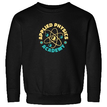 Discover Physics Physicist Sweatshirts