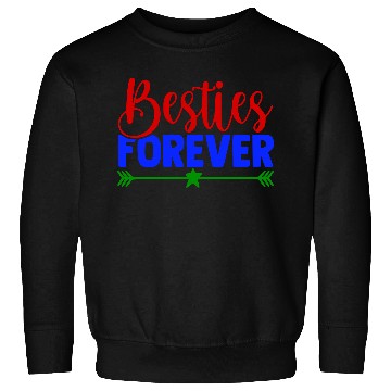Discover Besties Forever Sweatshirts