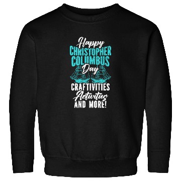 Discover Happy Christopher Columbus Day Italian American Sweatshirts