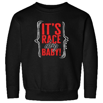 Discover Racing Sweatshirts, It's Race Day Baby Sweatshirts, Racing