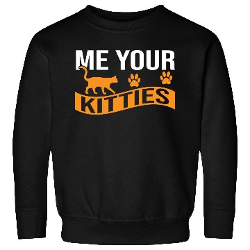 Discover Me your Kittues Cat lover Sweatshirts