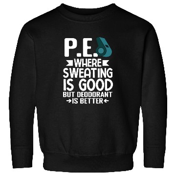 Discover PE Teacher Education Gym Physical Education Sweatshirts