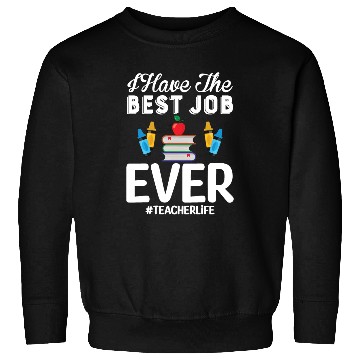 Discover Teacher Life Sweatshirts