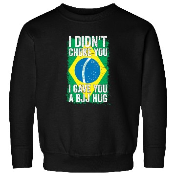 Discover I Didn't Choke You BJJ Hug - Brazilian Jiu Jitsu Sweatshirts