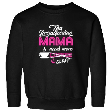 Discover Breastfeeding Mom Mama Normalized Awareness Sweatshirts