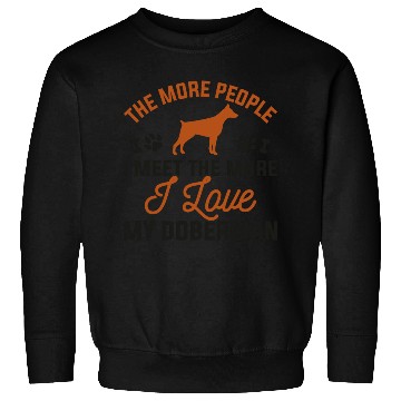 Discover I Love My Doberman Sweatshirts