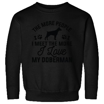 Discover I Love My Doberman Sweatshirts