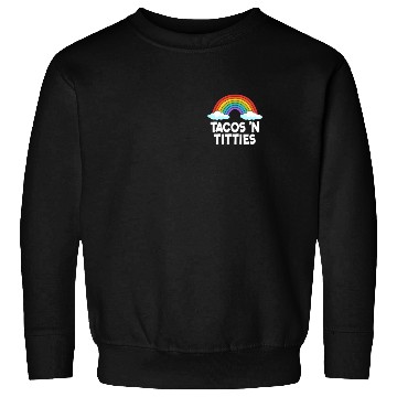 Discover Tacos N Titties Rainbow Lesbian Funny LGBT Sweatshirts