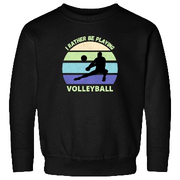 Discover I rather be playing volleyball retro sunset Sweatshirts