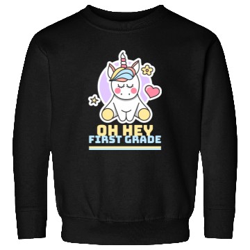 Discover oh hey first grade Teacher Student cute unicorn Sweatshirts