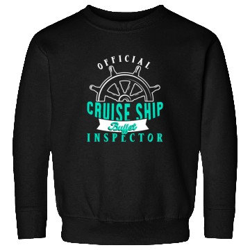 Discover Funny Cruise Ship Buffet Inspector Partners Sweatshirts