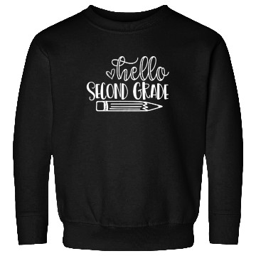 Discover Back to School Hello Second Grade Student Teacher Sweatshirts