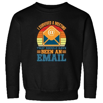 Discover I Survived Another Meeting 10 Sweatshirts