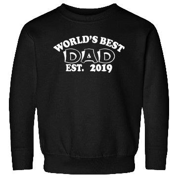 Discover world is best dad est 2019 Sweatshirts