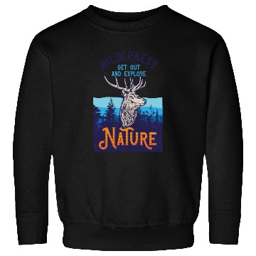 Discover Wilderness Get Out Out And Explore Nature Sweatshirts