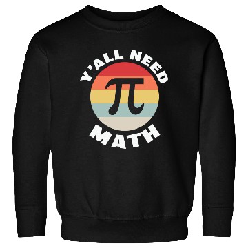 Discover Math Teacher y'all need math Sweatshirts