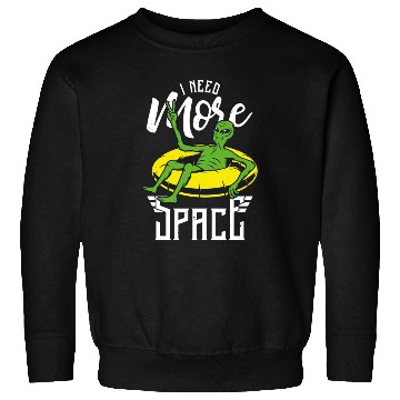 Discover I Need More Space Alien Vacation Sweatshirts
