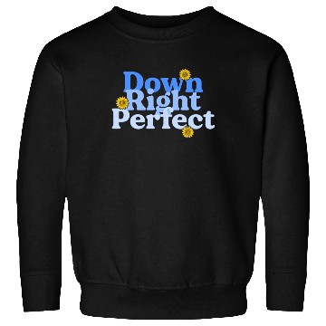 Discover Down Right Perfect Sunflower World Down Syndrome Sweatshirts