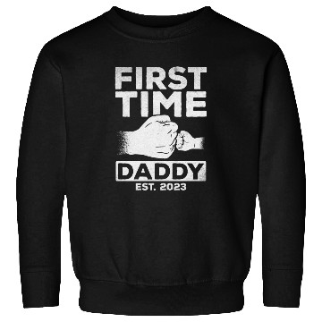 Discover First Time Daddy Est. 2023 Daddy To Be Paternity Sweatshirts