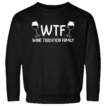 Discover Christmas Wine Tradition Family WTF Funny Xmas Sweatshirts
