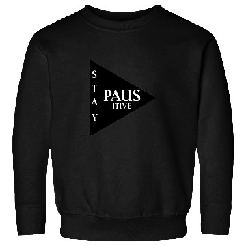 Discover Stay positive Sweatshirts
